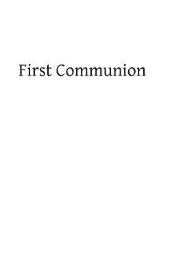 First Communion Paperback Createspace Independent Publishing Platform