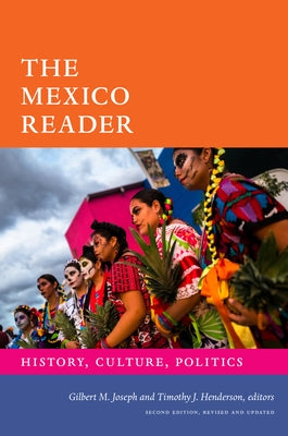 The Mexico Reader: History, Culture, Politics Paperback Duke University Press