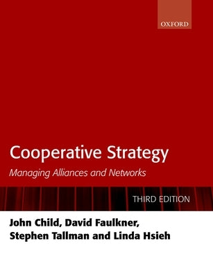 Cooperative Strategy: Managing Alliances and Networks Paperback Oxford University Press, USA