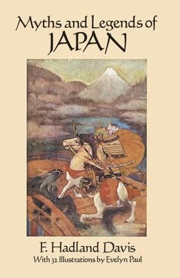 Myths and Legends of Japan by Davis, F. Hadland