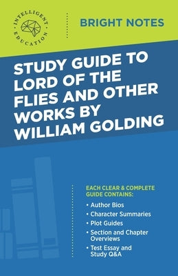 Study Guide to Lord of the Flies and Other Works by William Golding by Intelligent Education