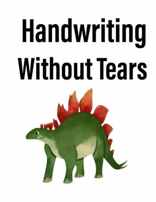 Handwriting Without Tears: Wonderful Gift for Kids Paperback Independently Published