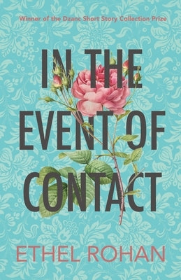 In the Event of Contact: Stories Dzanc Books
