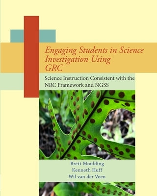 Engaging Students in Science Investigation Using GRC by Veen, Van Der