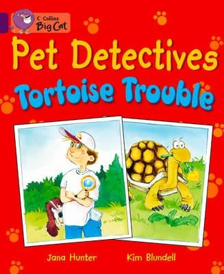 Pet Detectives: Tortoise Trouble by Hunter, Jana