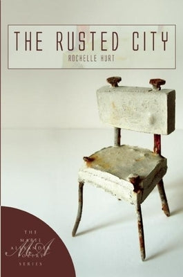 The Rusted City Paperback White Pine Press (NY)