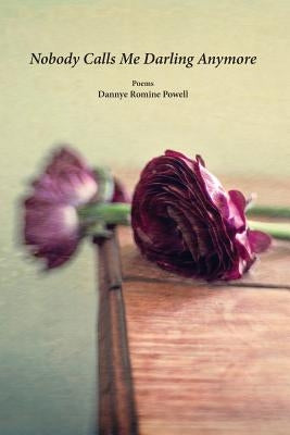 Nobody Calls Me Darling Anymore Paperback Press 53
