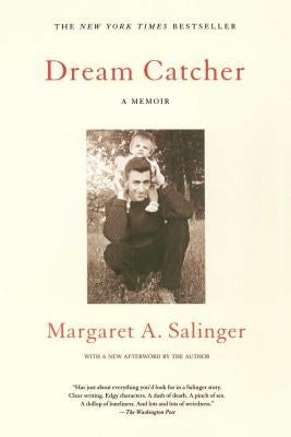 Dream Catcher: A Memoir by Salinger, Margaret a.