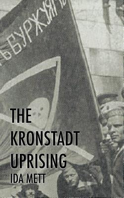The Kronstadt Uprising by Mett, Ida