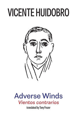 Adverse Winds: Vientos contrarios Paperback Shearsman Books