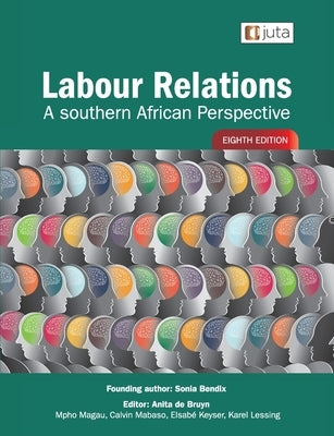 Labour Relations: A Southern African Perspective 8e Paperback Juta & Company Ltd