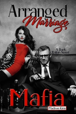 Arranged Marriage Mafia: A Dark Italian Novel Paperback Independently Published