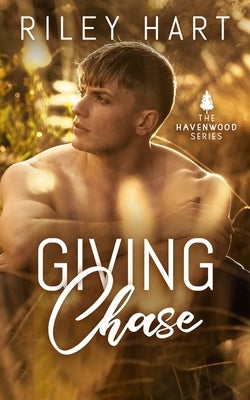 Giving Chase by Hart, Riley