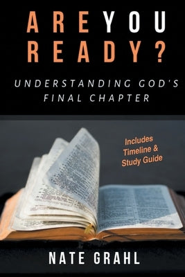 Are You Ready? Understanding God's Final Chapter Paperback Covenant Books