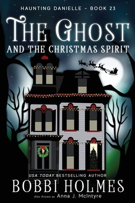 The Ghost and the Christmas Spirit Paperback Independently Published