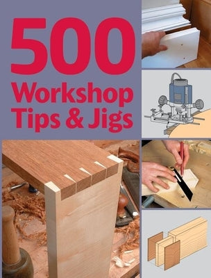 500 Workshop Tips & Jigs by Lawson, Stuart