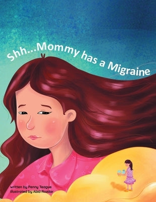 Shh...Mommy has a Migraine Paperback Pen Culture Solutions