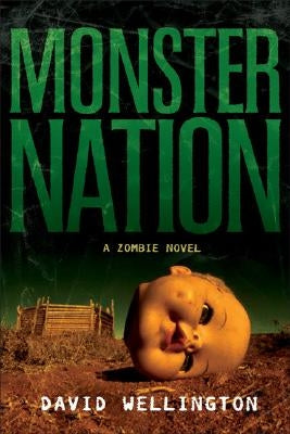 Monster Nation: A Zombie Novel by Wellington, David