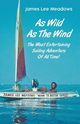 As Wild as the Wind by Meadows, James Lee