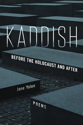 Kaddish: Before the Holocaust and After Holy Cow Press
