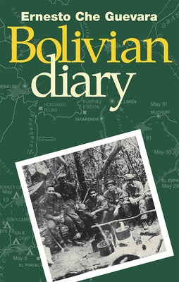 The Bolivian Diary of Ernesto Che Guevara by Guevara, Ernesto Che