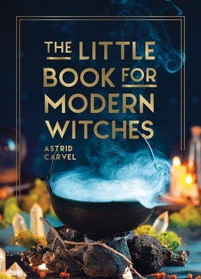 The Little Book for Modern Witches by Carvel, Astrid