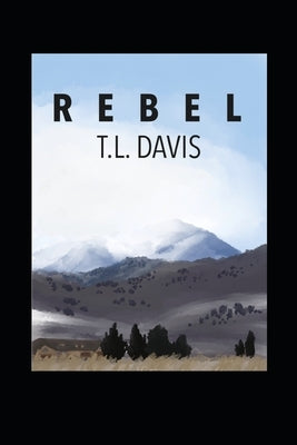 Rebel: The Last American Novel Paperback Independently Published