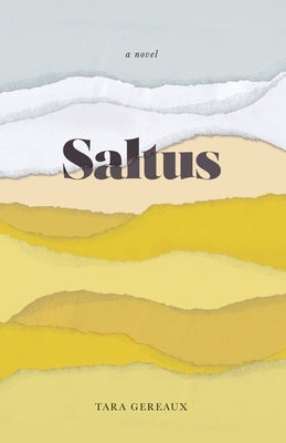 Saltus by Gereaux, Tara