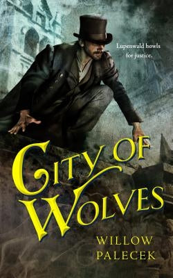 City of Wolves by Palecek, Willow