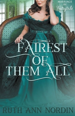 Fairest of Them All Paperback Ruth Ann Nordin