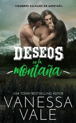 Deseos En La Montaña by Vale, Vanessa