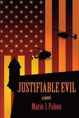 Justifiable Evil by Pabon, Mario J.