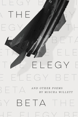 The Elegy Beta: And Other Poems Paperback Mockingbird Ministries Inc