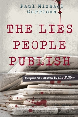 The Lies People Publish Paperback Owl Hollow Press, LLC