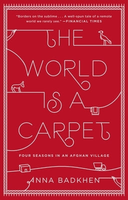 Paperback of "The World Is a Carpet: Four Seasons in an Afghan Village" by Riverhead Books, featuring a colorful cover image.