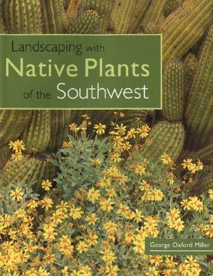 Landscaping with Native Plants of the Southwest Voyageur Press (MN)