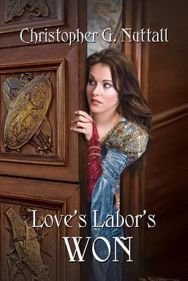 Love's Labor's Won by Nuttall, Christopher G.