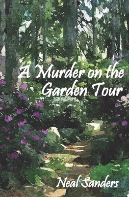 A Murder on the Garden Tour Paperback Independently Published