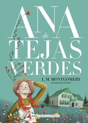 Ana de Tejas Verdes by Montgomery, Lucy Maud