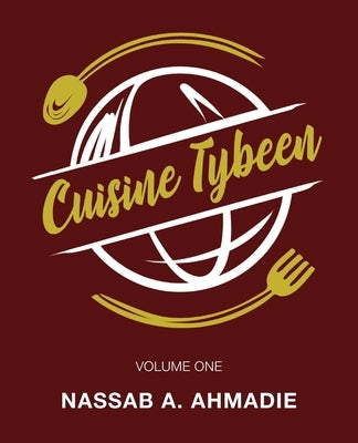 Cuisine Tybeen: Volume 1 Paperback Palmetto Publishing