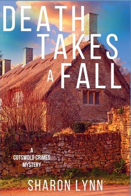 Death Takes a Fall: A Cotswold Crimes Mystery Paperback Level Best Books