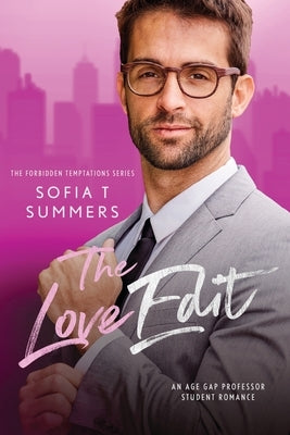 The Love Edit: An Age Gap Professor Student Romance Paperback Independently Published