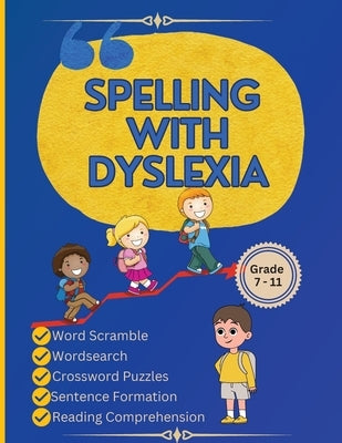 Spelling with Dyslexia: Dyslexic Tool for Kids: Mastering Spelling with 20 Engaging Lessons, 120 Words, and 270 Activities to Differentiate Si Paperback Newbee Publication