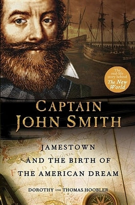 Captain John Smith: Jamestown and the Birth of the American Dream by Hoobler, Thomas
