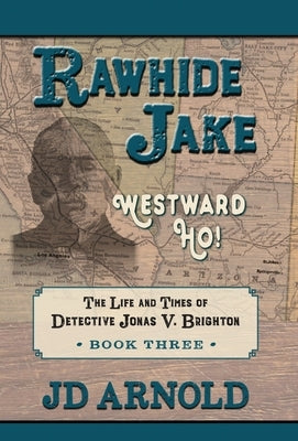 Rawhide Jake: Westward Ho! by Arnold, Jd