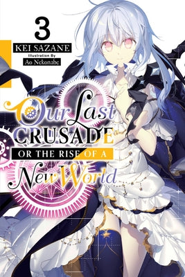 Our Last Crusade or the Rise of a New World, Vol. 3 Paperback Yen on