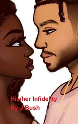 His/Her Infidelity by Jbush