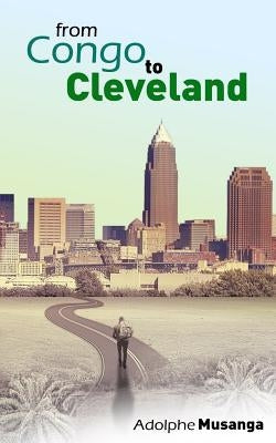 From Congo to Cleveland Paperback Independently Published