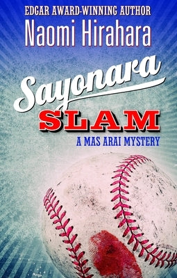 Sayonara Slam: A Mas Arai Mystery Paperback Prospect Park Books