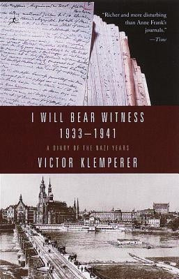 Cover of Modern Library's "I Will Bear Witness, Volume 1," a diary of the Nazi years 1933-1941 with historical book design.